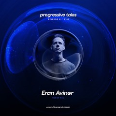 01 Guest Mix I Progressive Tales with Eran Aviner