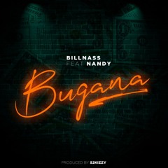 Billnass - Bugana Feat Nandy