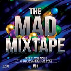 The Mad Mixtape 01 mixed by Mark Major