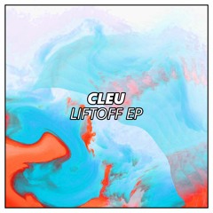 Cleu - Liftoff EP