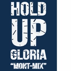 Hold Up (Gloria Mont-Mix)