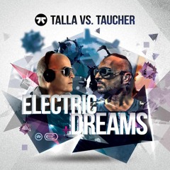 Talla vs. Taucher - Electric Dreams (Original Mix)