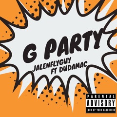 G Party ft DUDAMac