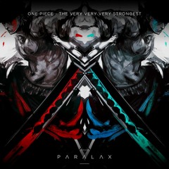 One Piece - The Very Very Very Strongest (Paralax remix)[Free download]