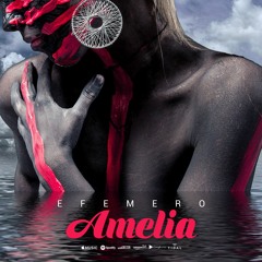 Efemero - Amelia (Official Single)