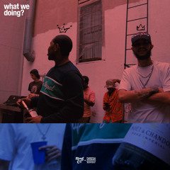 What We Doing? (prod. Sly Drexler)