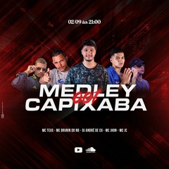 MC BRUNINHO DO NB, MC TEUS, MC JHON, MC JC - MEDLEY CAPIXABA 001 [DJ ANDRE DE CG]