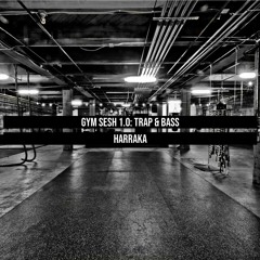 Gym Sesh 1.0: Trap & Bass