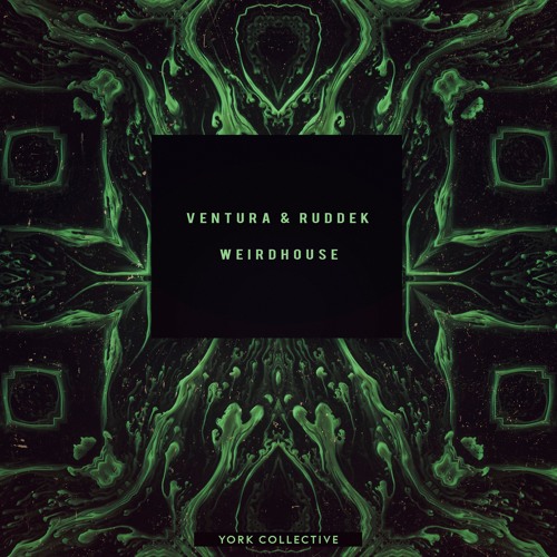 Ventura & Ruddek - Weirdhouse