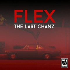 The Last Chanz - Flex (Prod. 27 Corazones Beats)