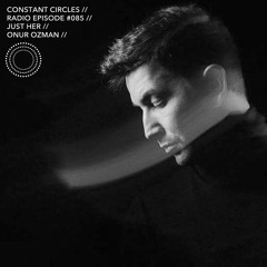 R A D I O // CCR085 with Just Her & Onur Ozman