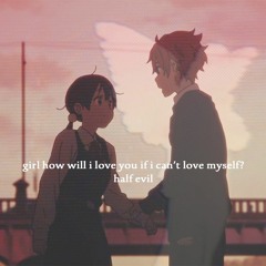 girl how will i love you if i can't love myself (Prod. sketchmyname)