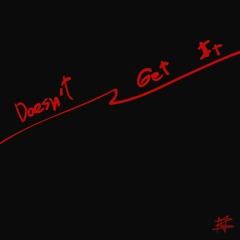 Doesn't Get It Feat. GUMI / Original Song By No Matter