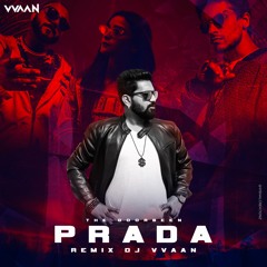 Prada - The Doorbeen -Alia bhatt Dj Vvaan remix