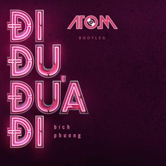 BÍCH PHƯƠNG - Đi Đu Đưa Đi (ATOM Bootleg)