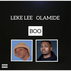 Leke Lee X Olamide - Boo (Pawon Refix)