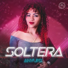Anyuri - Soltera.mp3