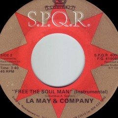 LA MAY AND COMPANY - FREE THE SOUL MAN LACS QUICK EDIT