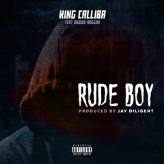 RUDE BOWY - Calli Dawkins (KingCalliba) Feat. Dhuwii Raggah