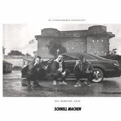 Sa4 (ft. Gzuz & Bonez) - Schnell Machen