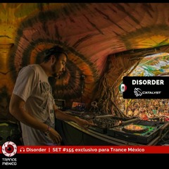 Disorder / Set #155 exclusivo para TranceMéxico