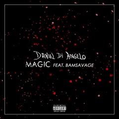Magic (feat. BamSavage)