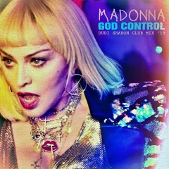 God Control  (DUDI SHARON CLUBMIX19) -  Madonna