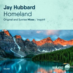 Jay Hubbard - Homeland (Sunrise Mix) [Soluna Music]
