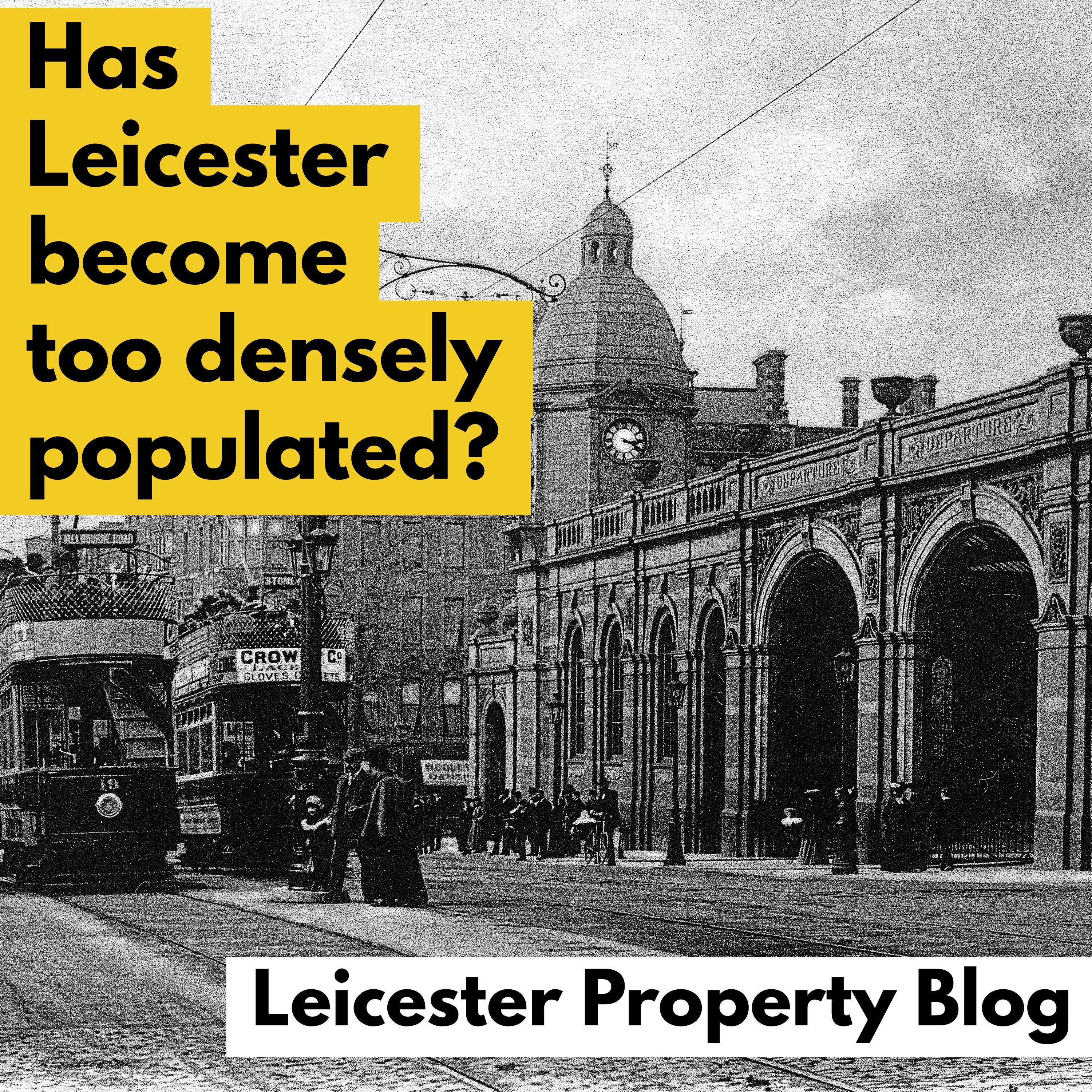 Has Leicester Become Too Densely Populated