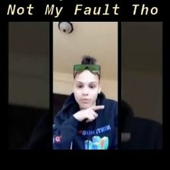 Heavy On Its Not My Fault Tho