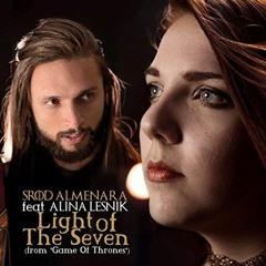 Game of Thrones - Light Of The Seven (Cover by Alina Lesnik feat. Srod Almenara)