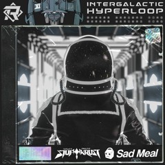 Stuftkrust & Sad Meal - Intergalactic Hyperloop