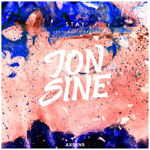 Jon Sine - Stay feat. Gavin Beach