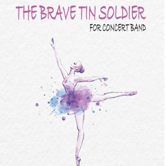 THE BRAVE TIN SOLDIER