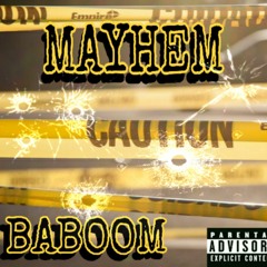 Mayhem - Baboom (Prod. By Jon the dreamer)