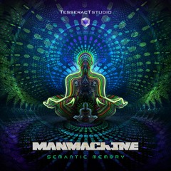 Manmachine - Semantic Memory [TesseracTstudio, September 16]