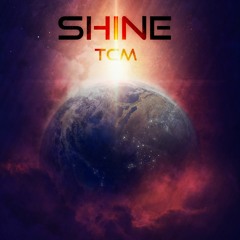 TCM - Shine (Radio Edit)[Free Download]