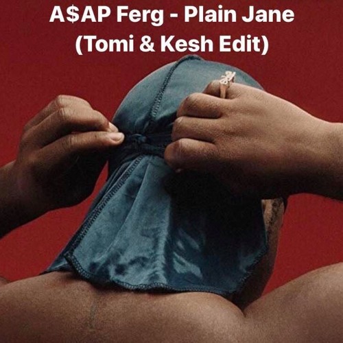 A$AP Ferg - Plain Jane (Tomi & Kesh Edit)