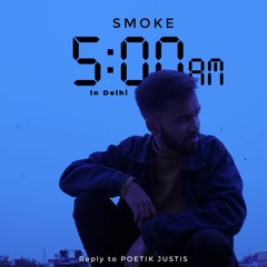 5 AM IN DELHI | Reply to Poetik Justis | 2019 (Drake - 5AM in Toronto Remix)