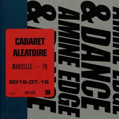 2019.07.19 - Amine Edge & DANCE @ Cabaret Aleatoire, Marseille, FR