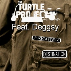 Brighter Destination - with Nakedverse aka Deggsy