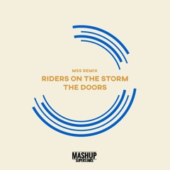 Riders On The Storm (MSS Remix) - The Doors