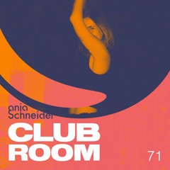 Club Room 71 with Anja Schneider