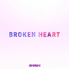 AhXon - Broken Heart