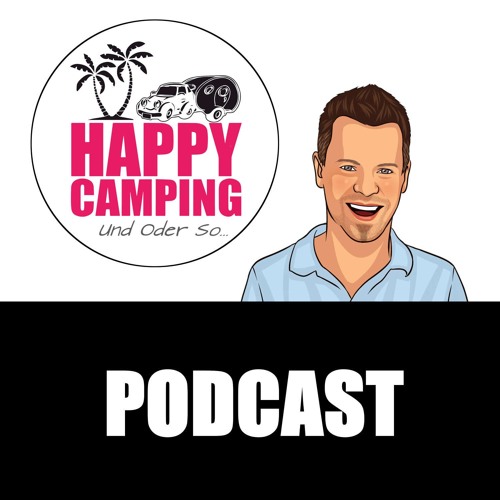 HAPPY CAMPING Podcast - Folge 10 - Caravan Salon 2019 - Teil 4 - Montag