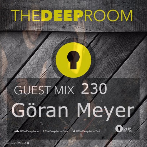 The Deep Room Guest Mix 230 - Göran Meyer