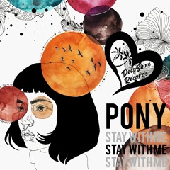 PONY - Stay With Me (Original Mix)