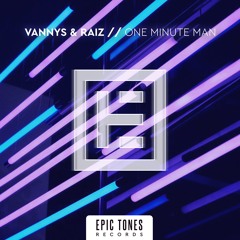 Vannys & Raiz - One Minute Man