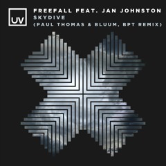 Freefall Feat. Jan Johnston - Skydive (Paul Thomas & Bluum Presents BPT Remix) [UV]