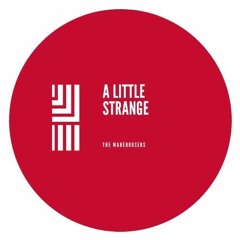 TWH - A Little Strange